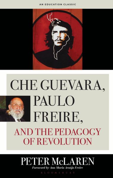 Produktbild: Che Guevara, Paulo Freire, and the Pedagogy of Revolution, Classics Edition