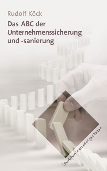 Produktbild: Das ABC der Unternehmenssicherung und -sanierung