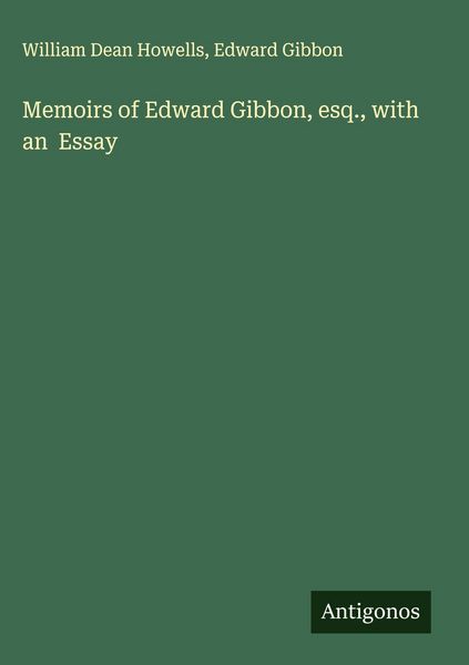 Produktbild: Memoirs of Edward Gibbon, esq., with an Essay