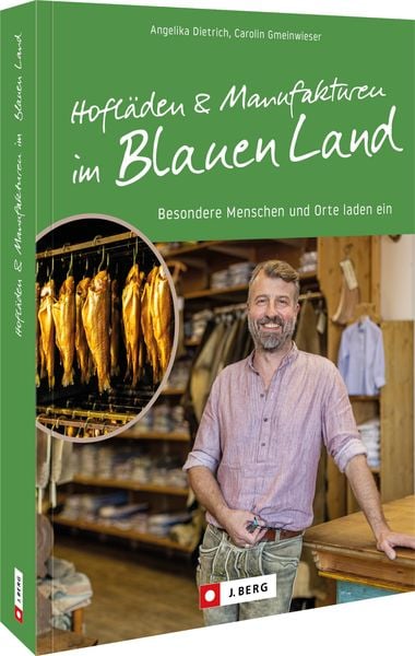 Hofläden und Manufakturen im Blauen Land, Taschenbuch von Angelika Dietrich, Bruckmann, 9783862469369