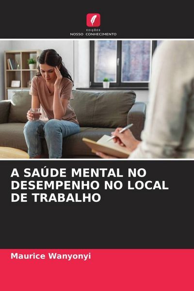 Produktbild: A Sa&uacute;de Mental No Desempenho No Local De Trabalho