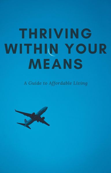 Produktbild: Thriving Within Your Means: A Guide to Affordable Living