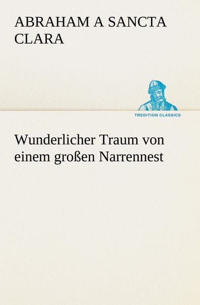 Produktbild: Wunderlicher Traum von einem gro&szlig;en Narrennest
