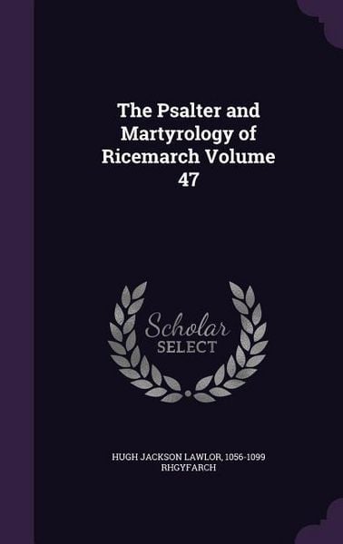 Produktbild: The Psalter and Martyrology of Ricemarch Volume 47