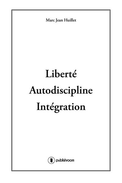 Produktbild: Libert&eacute;, Autodiscipline, Int&eacute;gration