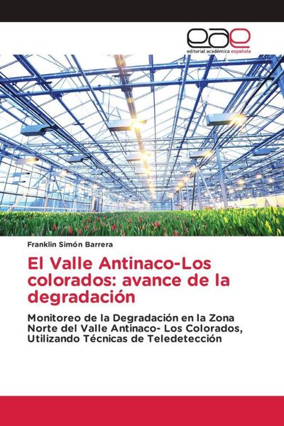 Produktbild: El Valle Antinaco-Los colorados: avance de la degradaci&oacute;n