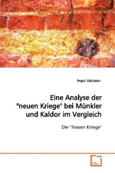 Edalatian, P: Eine Analyse der 'neuen Kriege' bei Münkler un, Taschenbuch von Pegah Edalatian, VDM, 9783639057089