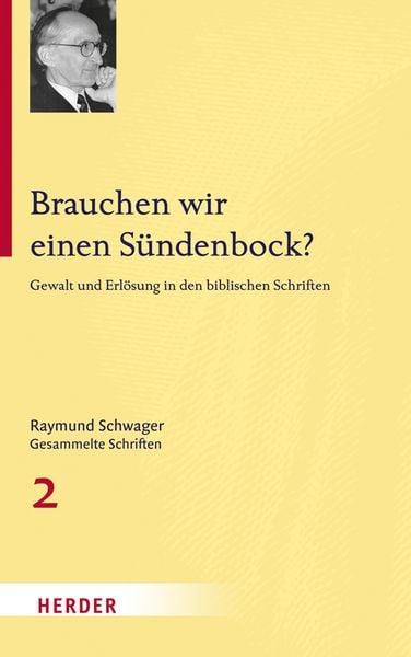 Brauchen wir einen Sündenbock?, Gebundene Ausgabe von Raymund Schwager, Herder, 9783451342226