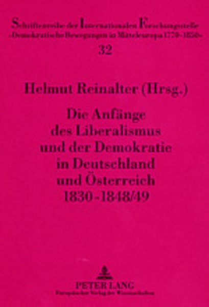 Produktbild: Die Anfaenge des Liberalismus und der Demokratie in Deutschland und Oesterreich 1830-1848/49