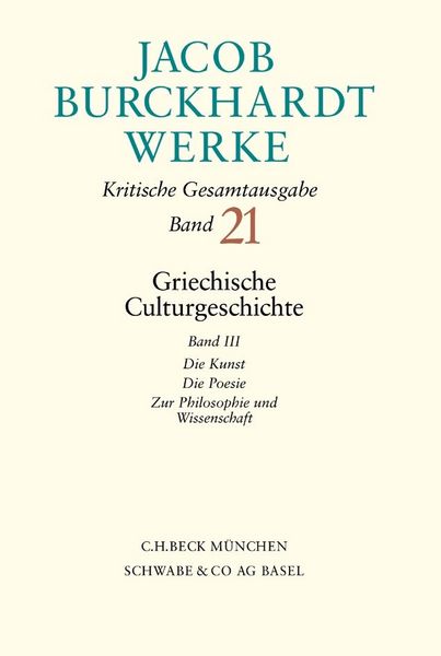 Produktbild: Jacob Burckhardt Werke Bd. 21: Griechische Culturgeschichte III