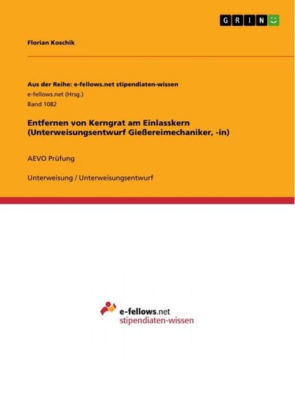 Produktbild: Entfernen von Kerngrat am Einlasskern (Unterweisungsentwurf Gie&szlig;ereimechaniker, -in)