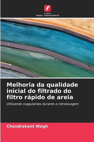 Produktbild: Melhoria da qualidade inicial do filtrado do filtro r&aacute;pido de areia
