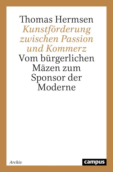 Produktbild: Kunstf&ouml;rderung zwischen Passion und Kommerz