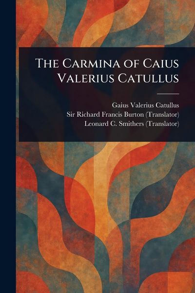 Produktbild: The Carmina of Caius Valerius Catullus