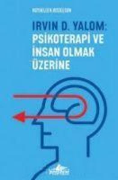 Irvin D. Yalom - Psikoterapi ve Insan Olmak Üzerine, Taschenbuch von Ruthellen Josselson, Pegasus Yayincilik, 9786254103001