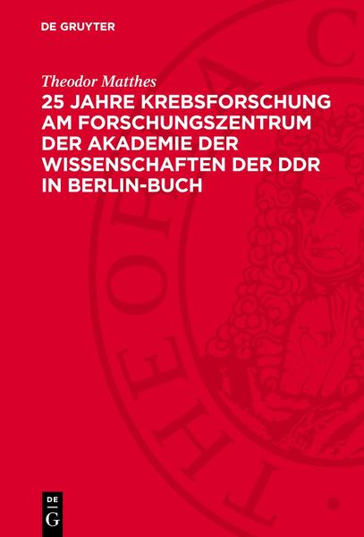 Produktbild: 25 Jahre Krebsforschung am Forschungszentrum der Akademie der Wissenschaften der DDR in Berlin-Buch