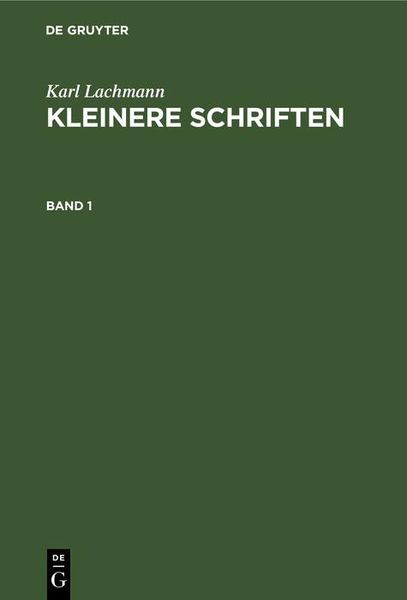 Produktbild: Karl Lachmann: Kleinere Schriften. Band 1