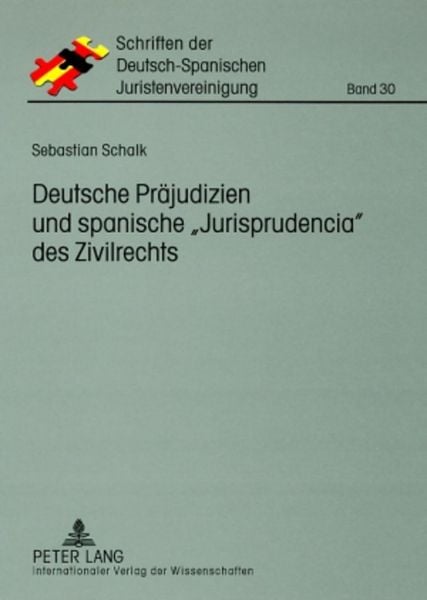 Produktbild: Deutsche Praejudizien und spanische &laquo;Jurisprudencia&raquo; des Zivilrechts