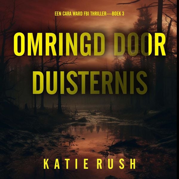 Produktbild: Omringd door Duisternis (Een Cara Ward FBI Thriller&mdash;Boek 3)