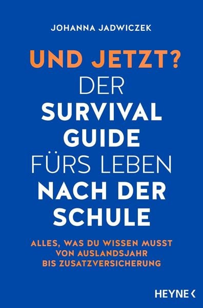 Produktbild: Und jetzt? Der Survival-Guide f&uuml;rs Leben nach der Schule