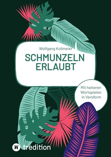 Schmunzeln erlaubt, Taschenbuch von Wolfgang Kollmeier, Tredition, 9783384144331