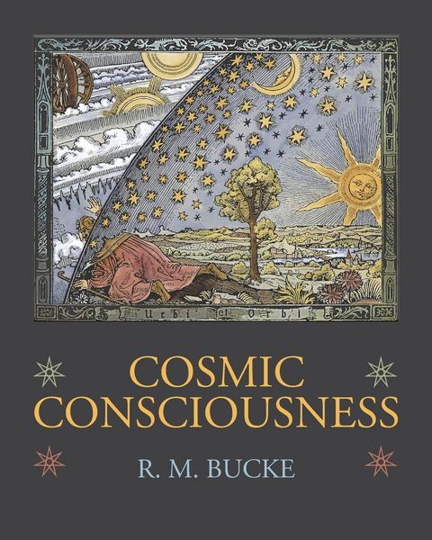 Produktbild: Cosmic Consciousness: A Study in the Evolution of the Human Mind