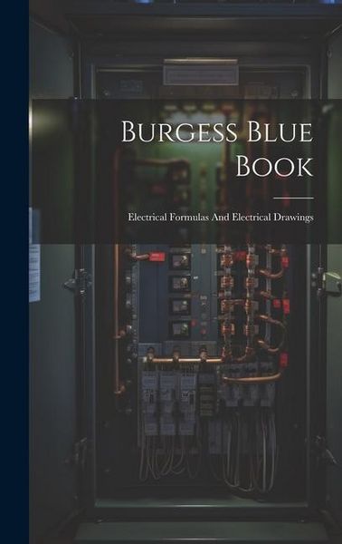Produktbild: Burgess Blue Book: Electrical Formulas And Electrical Drawings