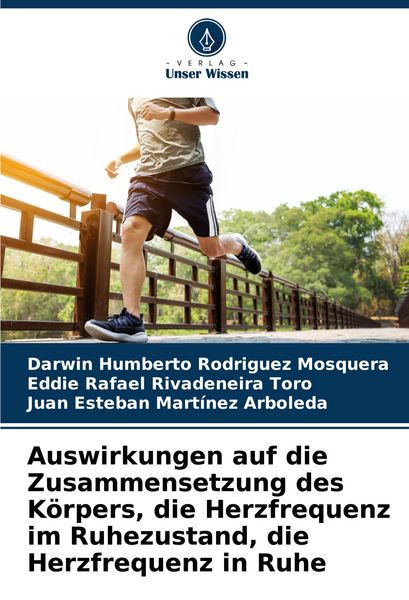 Auswirkungen auf die Zusammensetzung des Körpers, die Herzfrequenz im Ruhezustand, die Herzfrequenz in Ruhe, Taschenbuch von Darwin Humberto Rodriguez