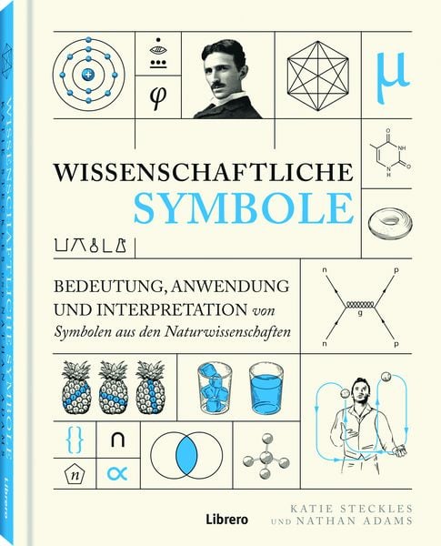 Wissenschaftliche Symbole, Gebundene Ausgabe von Katie Steckles , Nathan Adams, Librero, 9789463596985