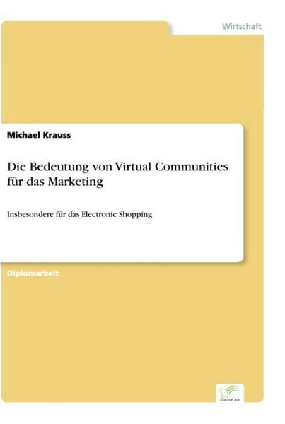 Produktbild: Die Bedeutung von Virtual Communities f&uuml;r das Marketing