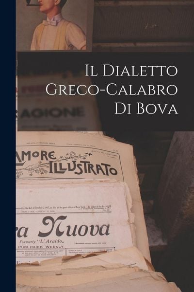 Produktbild: Il Dialetto Greco-Calabro Di Bova