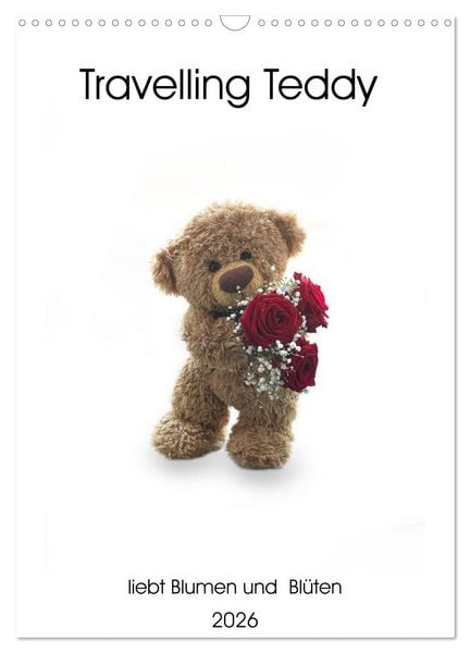 Produktbild: Travelling Teddy liebt Blumen und Bl&uuml;ten (Wandkalender 2026 DIN A3 hoch), CALVENDO Monatskalender