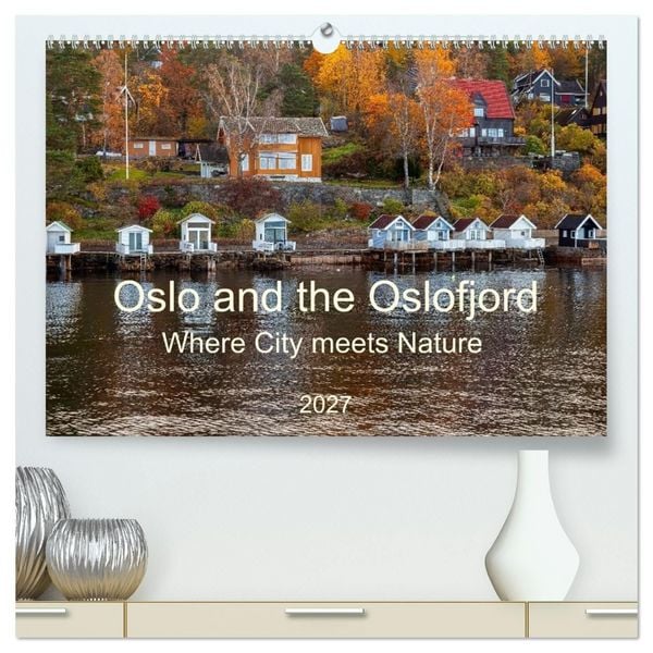 Produktbild: Oslo and the Oslofjord (High Quality Premium Wall Calendar 2027 DIN A2 landscape),CALVENDO 12 Month Wall Calendar