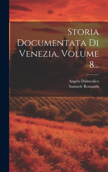 Produktbild: Storia Documentata Di Venezia, Volume 8...