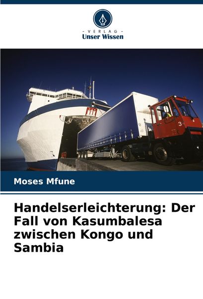 Produktbild: Handelserleichterung: Der Fall von Kasumbalesa zwischen Kongo und Sambia