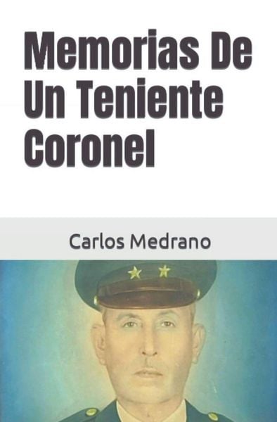 Produktbild: Memorias De Un Teniente Coronel