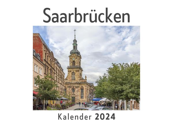 Produktbild: Saarbr&uuml;cken (Wandkalender 2024, Kalender DIN A4 quer, Monatskalender im Querformat mit Kalendarium, Das perfekte Geschenk)