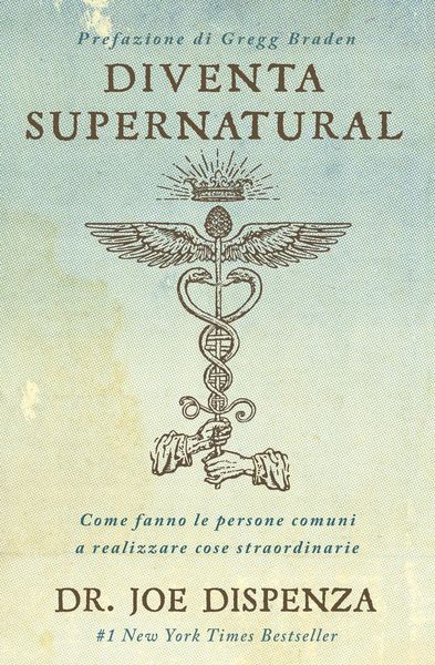 Produktbild: Diventa supernatural. Come fanno le persone comuni a realizzare cose straordinarie