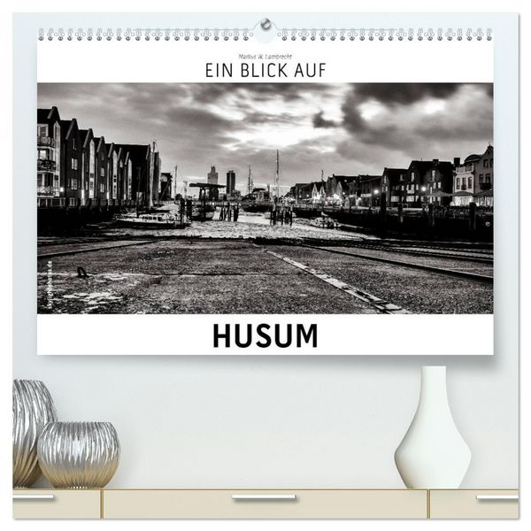Produktbild: Ein Blick auf Husum (hochwertiger Premium Wandkalender 2026 DIN A2 quer), Kunstdruck in Hochglanz