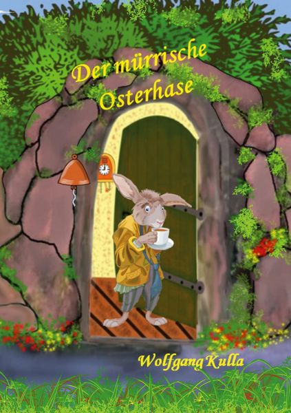 Produktbild: Der m&uuml;rrische Osterhase - Eine Geschichte zum Osterfest