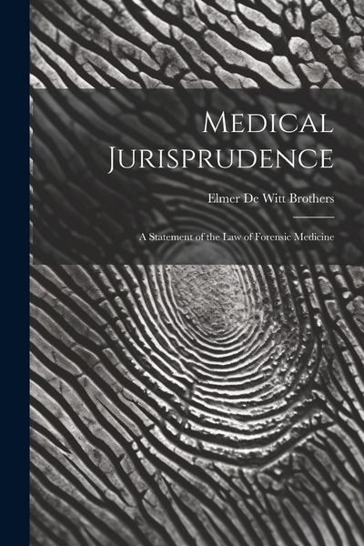 Produktbild: Medical Jurisprudence; a Statement of the law of Forensic Medicine
