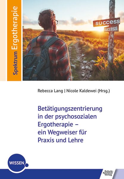 Produktbild: Bet&auml;tigungszentrierung in der psychosozialen Ergotherapie &ndash; ein Wegweiser f&uuml;r Praxis und Lehre