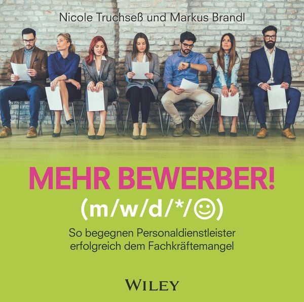 Produktbild: Mehr Bewerber!: So begegnen Personaldienstleister erfolgreich dem Fachkr&auml;ftemangel