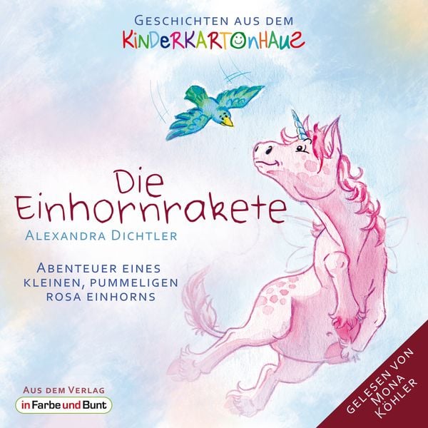 Produktbild: Die Einhornrakete - Abenteuer eines kleinen, pummeligen rosa Einhorns