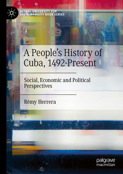 Produktbild: A People&rsquo;s History of Cuba, 1492-Present