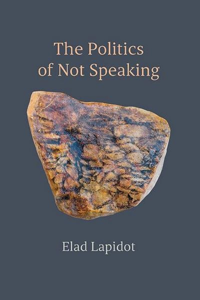 Produktbild: The Politics of Not Speaking