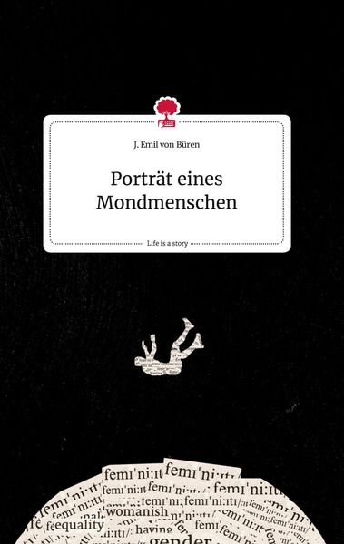 Produktbild: Portr&auml;t eines Mondmenschen. Life is a Story - story.one
