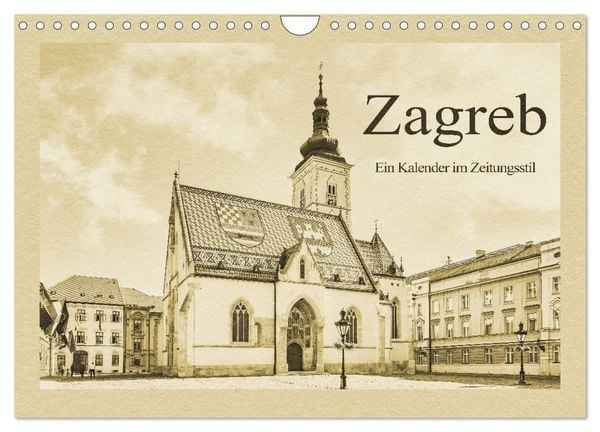 Produktbild: Zagreb &ndash; Ein Kalender im Zeitungsstil (Wandkalender 2026 DIN A4 quer), CALVENDO Monatskalender
