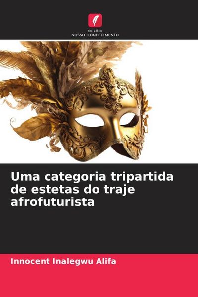Produktbild: Uma categoria tripartida de estetas do traje afrofuturista