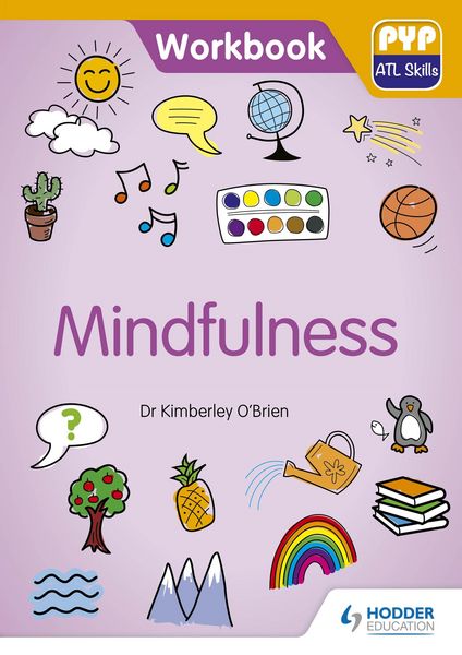Produktbild: PYP ATL Skills Workbook: Mindfulness